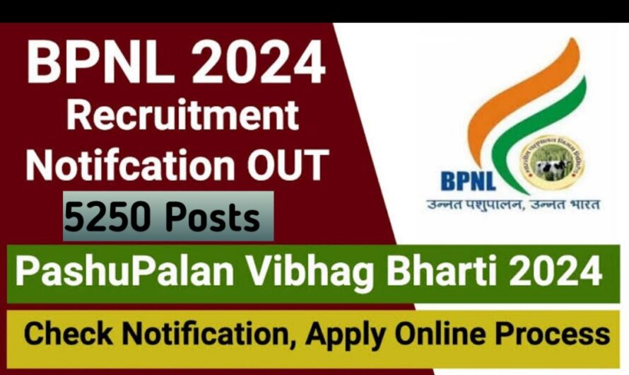 BPNL Recruitment 2024 for 5250 Vacancies, Check Eligibility, Selection and Application Process Now