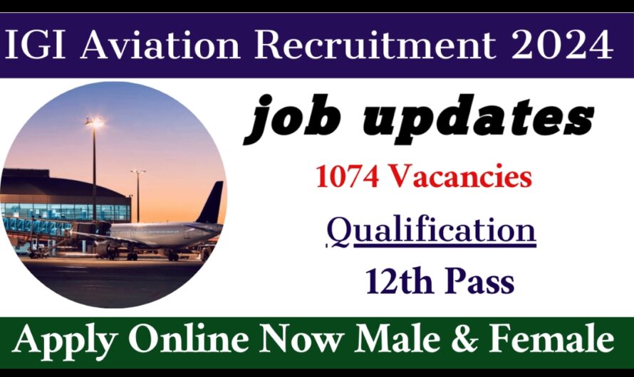 IGI Ground Staff Vacancy 2024 [1074 Posts] Notification and Online Form